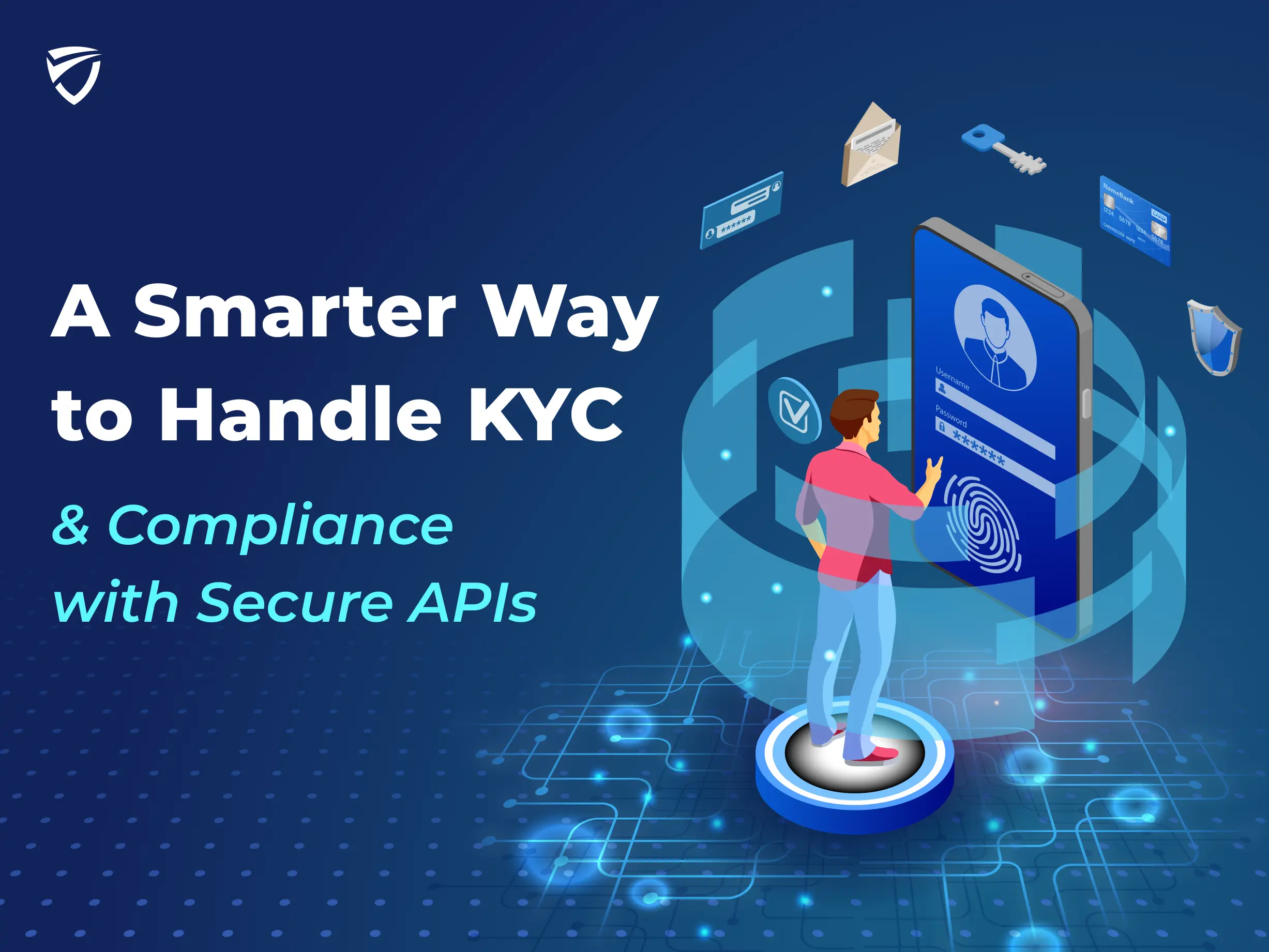 How TrueShield.AI Helps You Automate Compliance and KYC with Secure APIs?